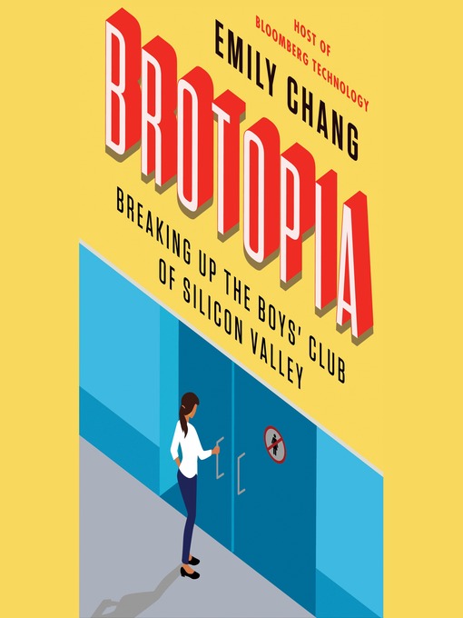 Title details for Brotopia by Emily Chang - Available